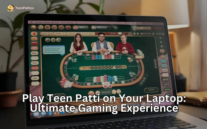 teen patti in laptop